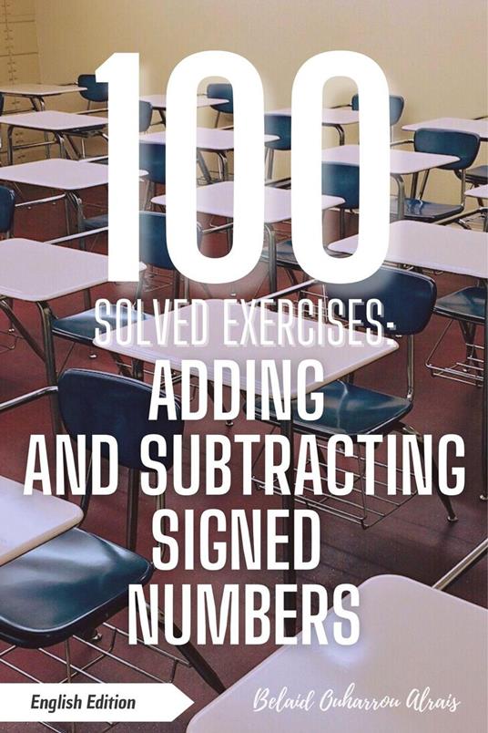 100 Solved Exercises: Adding and Subtracting Signed Numbers