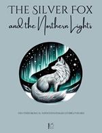 The Silver Fox and the Northern Lights And Other Bilingual Norwegian-English Stories for Kids