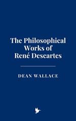 The Philosophical Works of René Descartes