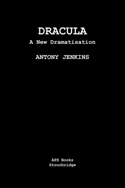 Dracula: A New Dramatisation