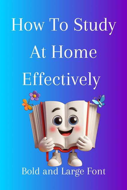 How To Study At Home Effectively