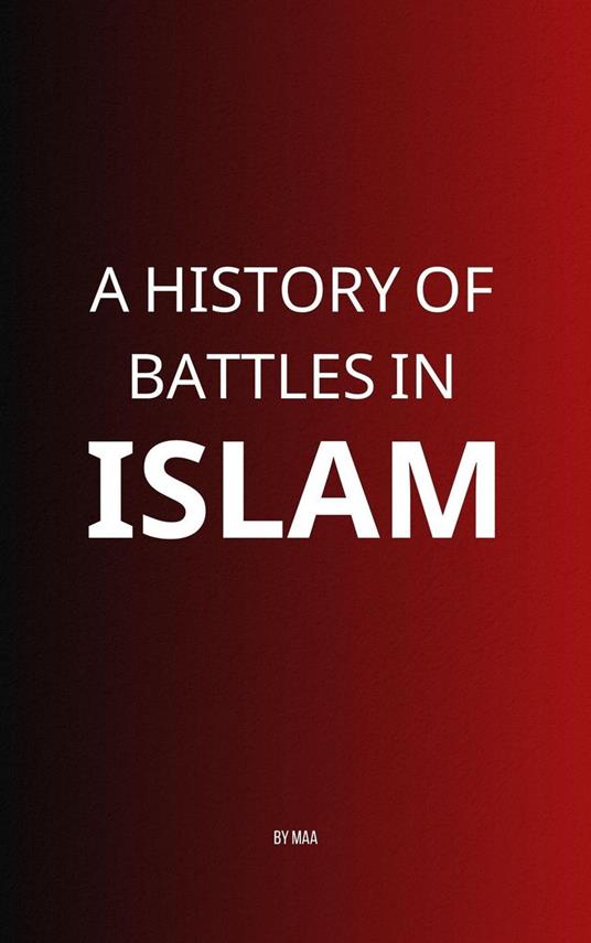 A History of Battles in Islam