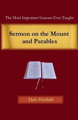Sermon On The Mount and Parables - Dale Hatfield - cover