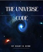 The Universal Code: Unlocking the Secrets of Happiness, Wealth, and Health