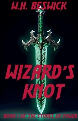 The Wizard's Knot - W H Beswick - cover