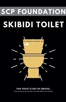 SCP Foundation: Skibidi Toilet - Fandom Books,Michael Schuerman - cover