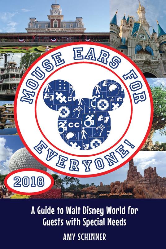 Mouse Ears for Everyone!: A Guide to Walt Disney World for Guests with Special Needs