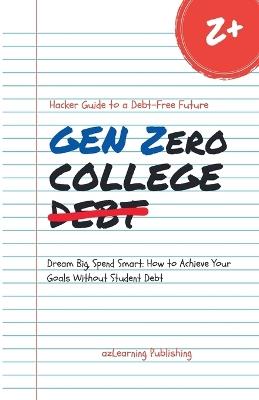 Gen Zero College Debt - Azlearning Publishing - cover