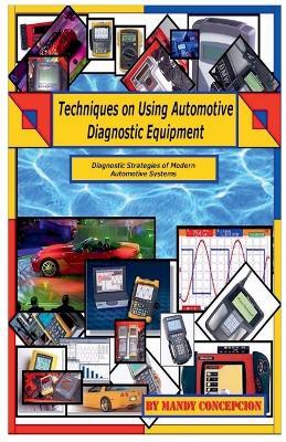 Techniques on Using Automotive Diagnostic Equipment - Mandy Concepcion - cover