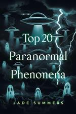 Top 20 Paranormal Phenomena