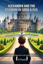 Alexander And the Academy of Good & Evil
