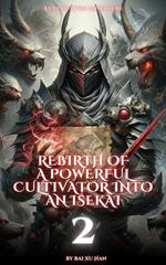 Rebirth of a Powerful Cultivator into an Isekai