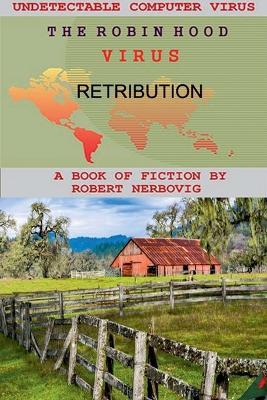 The Robin Hood Virus - Retribution - Robert Nerbovig - cover