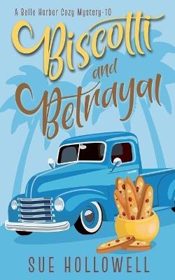 Biscotti and Betrayal - Sue Hollowell - cover