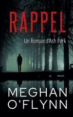 Rappel: Un Roman d'Ash Park