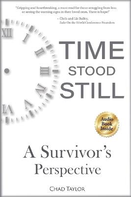 Time Stood Still: A Survivor's Perspective - Chad Taylor - cover