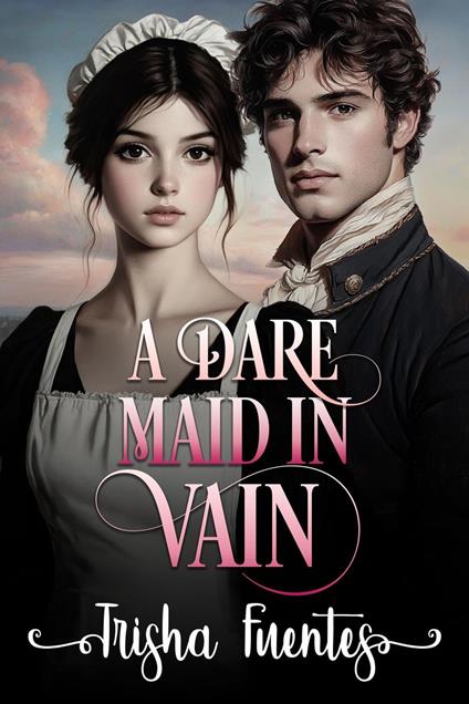 A Dare Maid in Vain