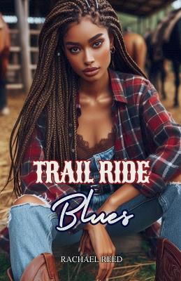 Trail Ride Blues - Rachael Reed - cover