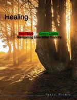 Healing: Red Flags and Green Lights: Navigating Love after Toxicity