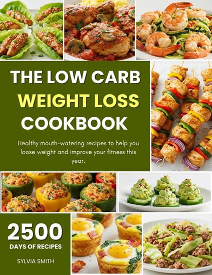 The Low Carb Weight Loss Cookbook