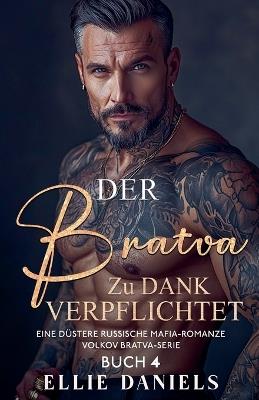 Der Bratva zu Dank Verpflichtet: Eine Düstere Russische Mafia-Romanze - Ellie Daniels - cover