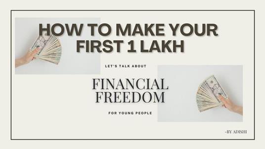 How to make your first 1 lakh