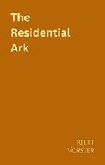 The Residential Ark