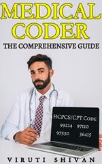 Medical Coder - The Comprehensive Guide
