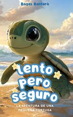 Lento pero Seguro