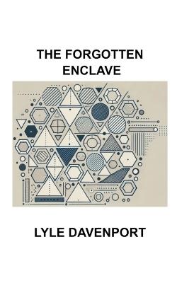 The Forgotten Enclave - Lyle Davenport - cover