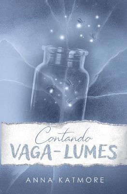 Contando Vaga-Lumes - Anna Katmore - cover