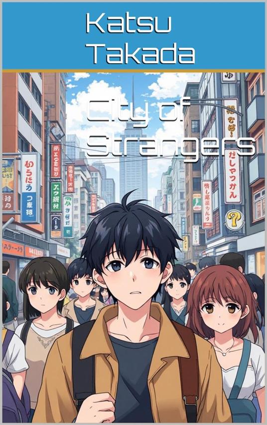 City of Strangers - Katsu Takada - ebook