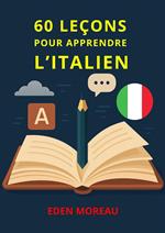 60 Leçons pour Apprendre l'Italien