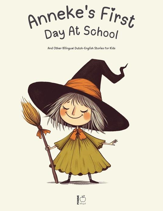 Anneke's First Day at School: And Other Bilingual Dutch-English Stories for Kids