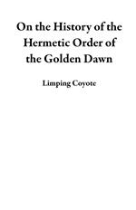 On the History of the Hermetic Order of the Golden Dawn