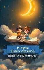 14 Nights of Bedtime Adventures: Stories for 8-10-Year-Olds