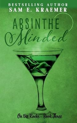 Absinthe Minded - Sam E Kraemer - cover