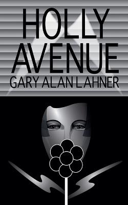 Holly Avenue - Gary Alan Lahner - cover