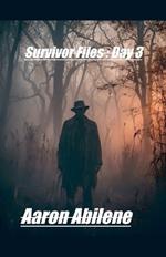 Survivor Files: Day 3