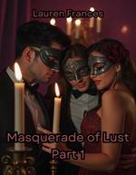 Masquerade of Lust, Part 1