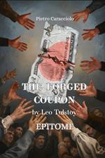 THE FORGED COUPON by Leo Tolstoy: Epitome