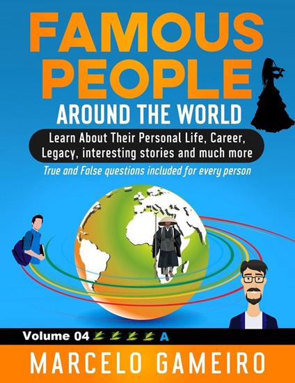 Famous People Around The World. VOLUME 04A