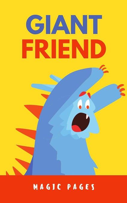 Giant Friend - Magic Pages - ebook