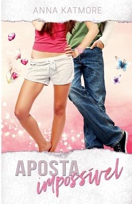 Aposta Imposs?vel - Anna Katmore - cover