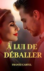 À lui de déballer