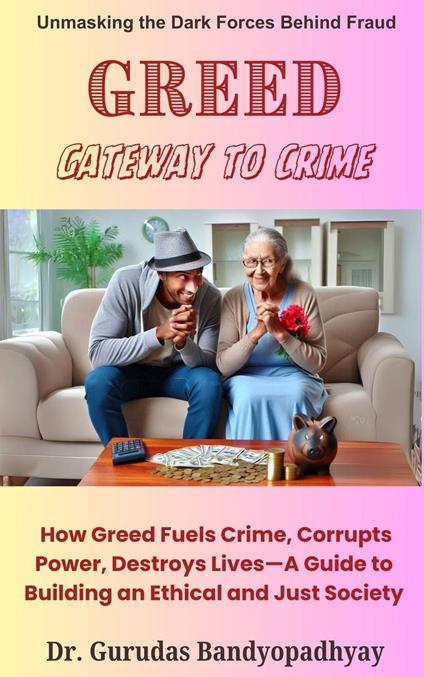 Greed Gateway to Crime