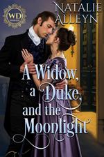 A Widow, a Duke, and the Moonlight