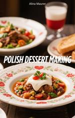Polish Dessert Making