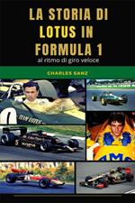 La storia di Lotus in Formula 1 al ritmo di giro veloce