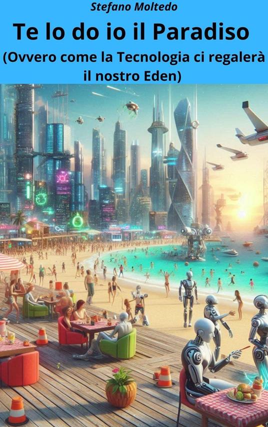 Te lo do io il paradiso - Stefano Moltedo - ebook